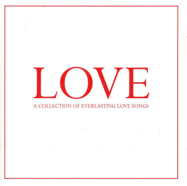 Various : Love - A Collection Of Everlasting Love Songs (2xCD, Comp)
