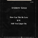 Andrew Gold : How Can This Be Love (7", Single)