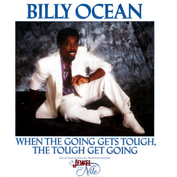 Billy Ocean : When The Going Gets Tough, The Tough Get Going (7", Single)