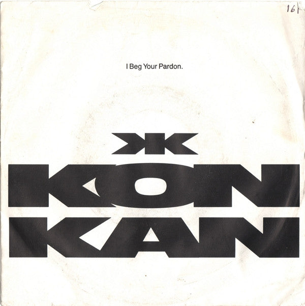 Kon Kan : I Beg Your Pardon (7", Single)