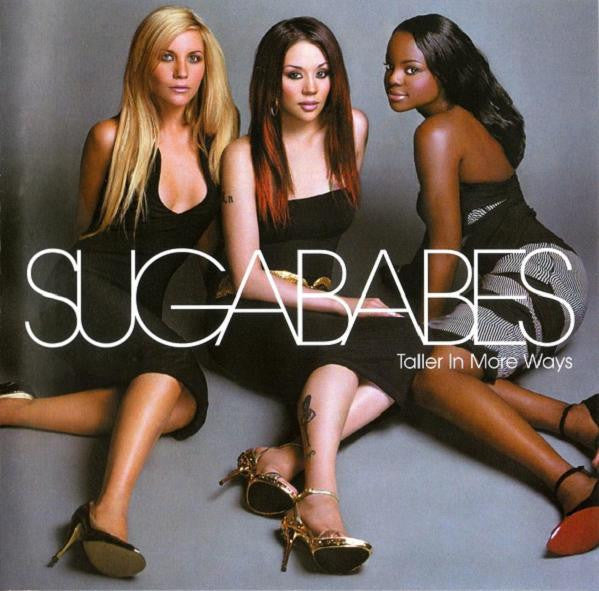 Sugababes : Taller In More Ways (CD, Album, Enh, S/Edition)