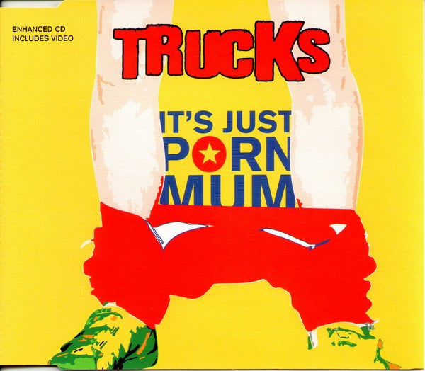 Trucks : It's Just Porn Mum (CD, Single, Enh)
