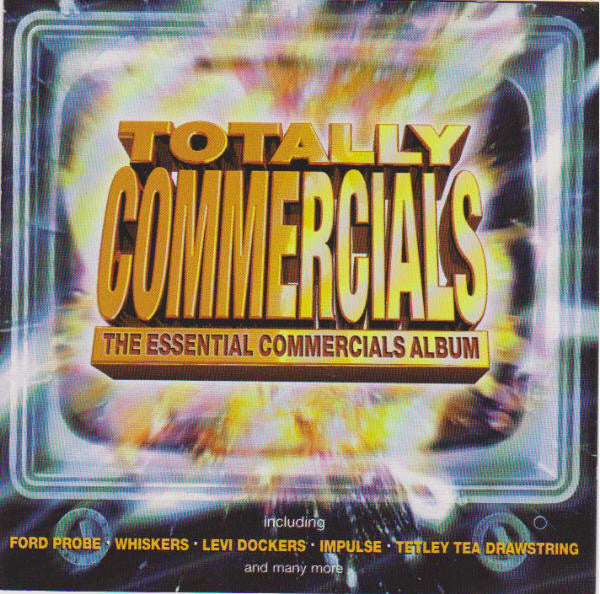 Various : Totally Commercials: The Essential Commercials Album (CD, Comp)
