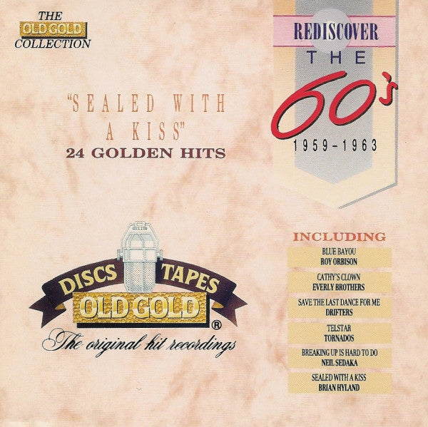 Various : Rediscover The 60s: 1959 - 1963 - Sealed With A Kiss  (2xCD, Comp)