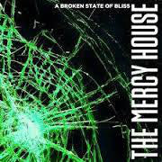 The Mercy House : A Broken State Of Bliss (CD, Alb)