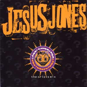 Jesus Jones : Who? Where? Why? (The Crisis Mix) (7", Sil)