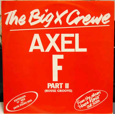 The Big X Crewe : Axel F Part II (House Groove) (12")