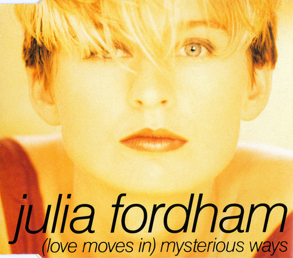 Julia Fordham : (Love Moves In) Mysterious Ways (CD, Single)