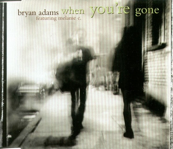 Bryan Adams Featuring Melanie C.* : When You're Gone (CD, Single, CD1)