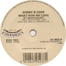 Sonny & Cher : I Got You Babe / What Now My Love (Et Maintenant) (7")