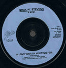 Shakin' Stevens : A Love Worth Waiting For (7", Single, Inj)
