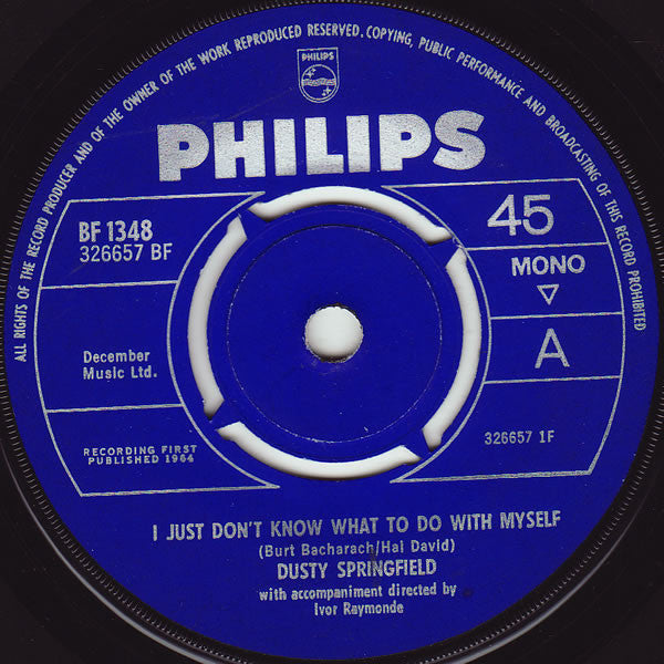 Dusty Springfield : I Just Don't Know What To Do With Myself (7", Single, Mono, 4-P)