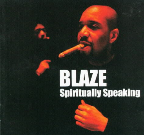 Blaze : Spiritually Speaking (CD, Album)
