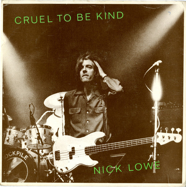 Nick Lowe : Cruel To Be Kind (7", Single)
