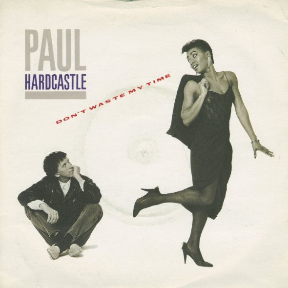 Paul Hardcastle : Don't Waste My Time (7", Single, Blu)