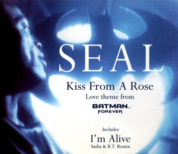 Seal : Kiss From A Rose (Love Theme From Batman™ Forever) / I'm Alive (Sasha & B.T. Remix) (CD, Single)