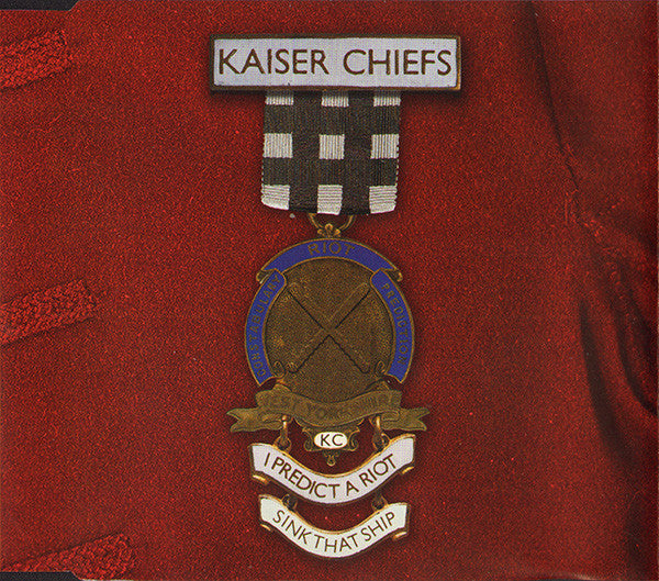 Kaiser Chiefs : I Predict A Riot / Sink That Ship (CD, Single)