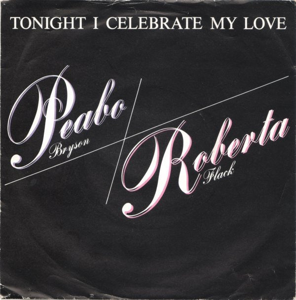 Peabo Bryson / Roberta Flack : Tonight I Celebrate My Love (7", Sol)