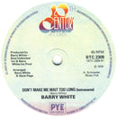 Barry White : Don't Make Me Wait Too Long (7", Single, Sol)