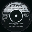 Everly Brothers : When Will I Be Loved (7")