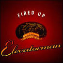 Elevatorman : Fired Up (12")