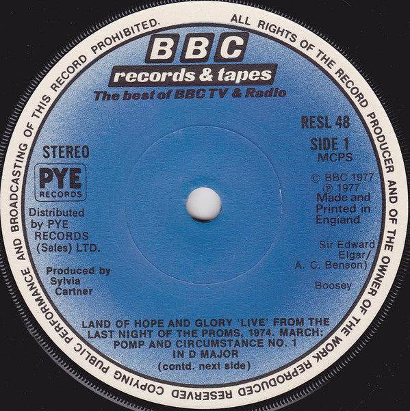 BBC Symphony Orchestra, Sir Charles Groves : Land Of Hope And Glory - 'Live' From The Last Night Of The Proms, 1974 (7", Single)