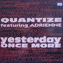 Quantize Featuring Adrienne Loehry : Yesterday Once More (12")