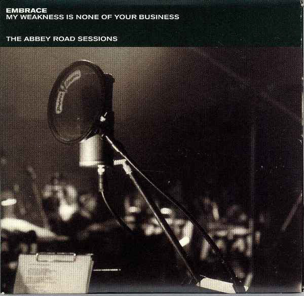 Embrace : My Weakness Is None Of Your Business - The Abbey Road Sessions (CD, Single, Ltd)