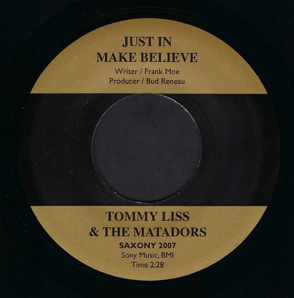 Tommy Liss And The Matadors (11) : Just In Make Believe (7", RE)