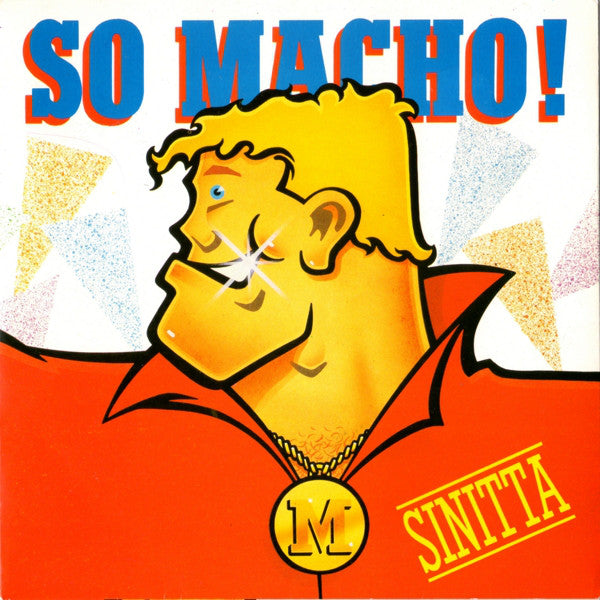 Sinitta : So Macho! (7", Single, Pap)