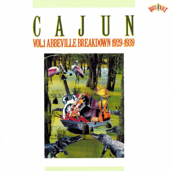 Various : Cajun Vol. 1 Abbeville Breakdown 1929-1939 (CD, Comp, Mono)