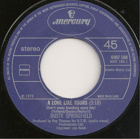 Dusty Springfield : A Love Like Yours (Don't Come Knocking Every Day) (7")
