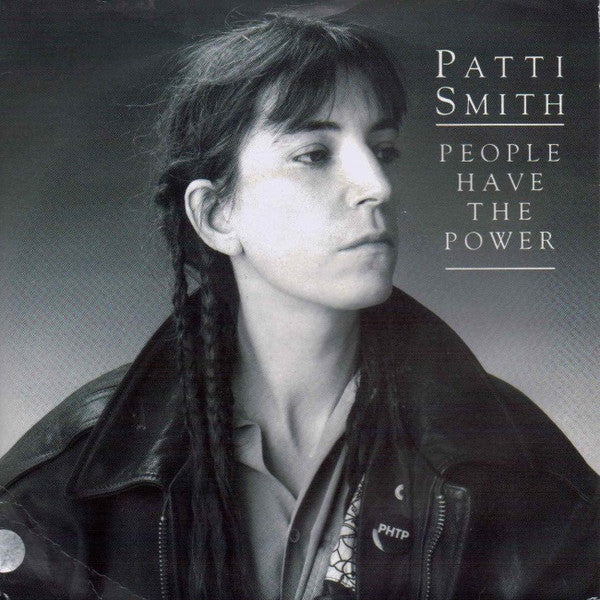 Patti Smith : People Have The Power (7", Single)