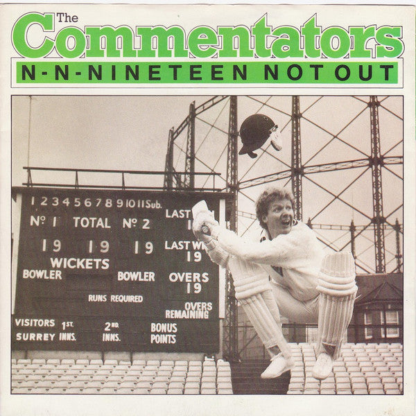The Commentators : N-N-Nineteen Not Out (7", Single, Bla)