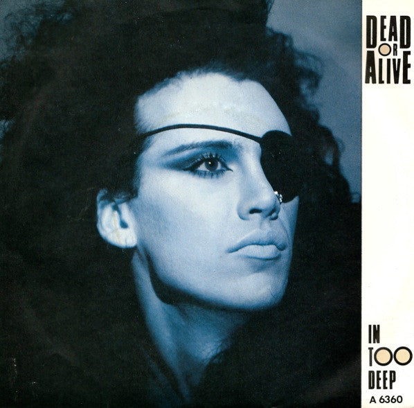 Dead Or Alive : In Too Deep (7", Single, Glo)