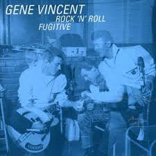 Gene Vincent : Rock 'N' Roll Fugitive (CD, Comp)