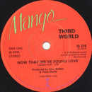 Third World : Now That We've Found Love (7", Single)