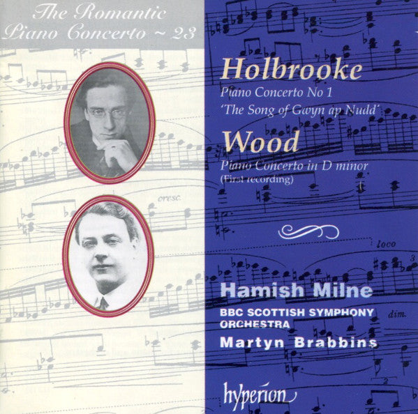 Joseph Holbrooke, Haydn Wood, Hamish Milne, BBC Scottish Symphony Orchestra, Martyn Brabbins : Piano Concerto No 1 'The Song Of Gwyn Ap Nudd' / Piano Concerto In D Minor (First Recording) (CD, Album)