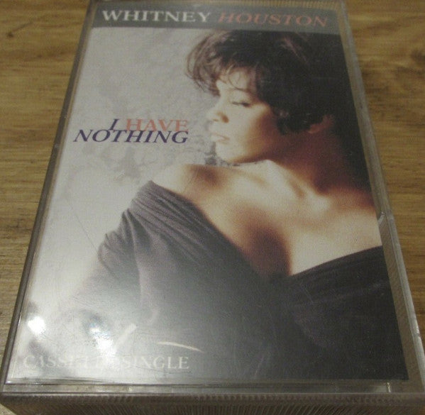 Whitney Houston : I Have Nothing (Cass, Single)