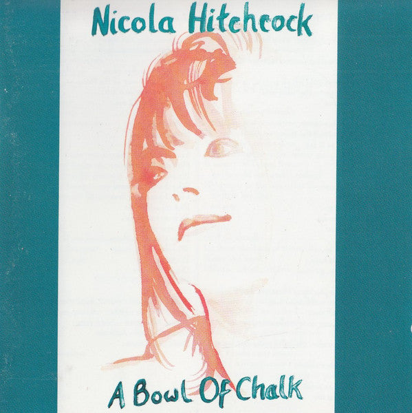 Nicola Hitchcock : A Bowl Of Chalk (CD, Album)