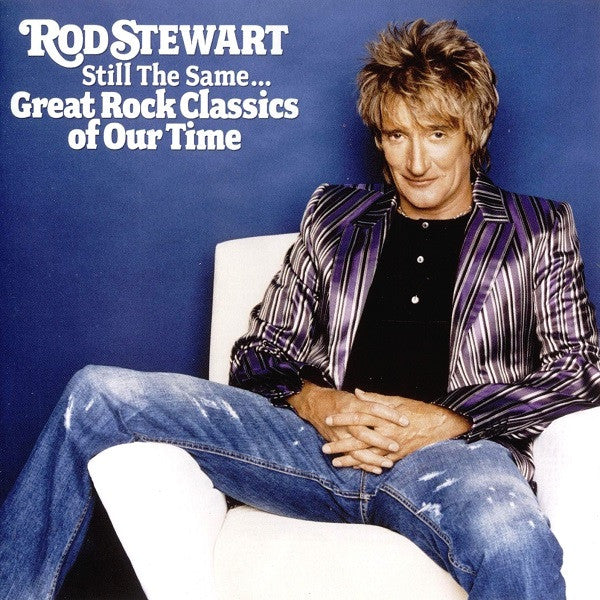 Rod Stewart : Still The Same... Great Rock Classics Of Our Time (CD, Album)