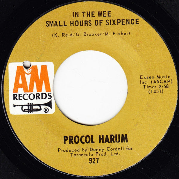 Procol Harum : In The Wee Small Hours Of Sixpence / Quite Rightly So (7")