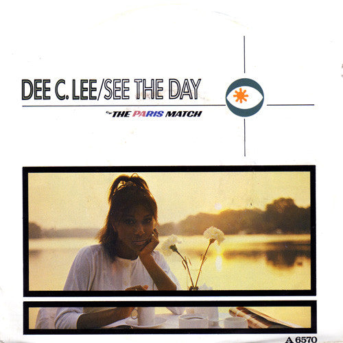 Dee C. Lee : See The Day c/w The Paris Match (7", Single)