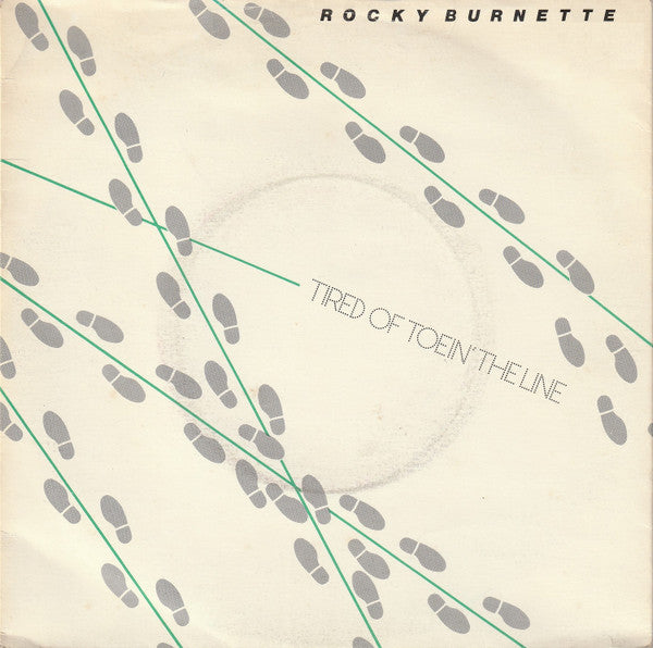 Rocky Burnette : Tired Of Toein' The Line (7", Single)