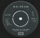 Re-Flex (2) : Praying To The Beat (7")