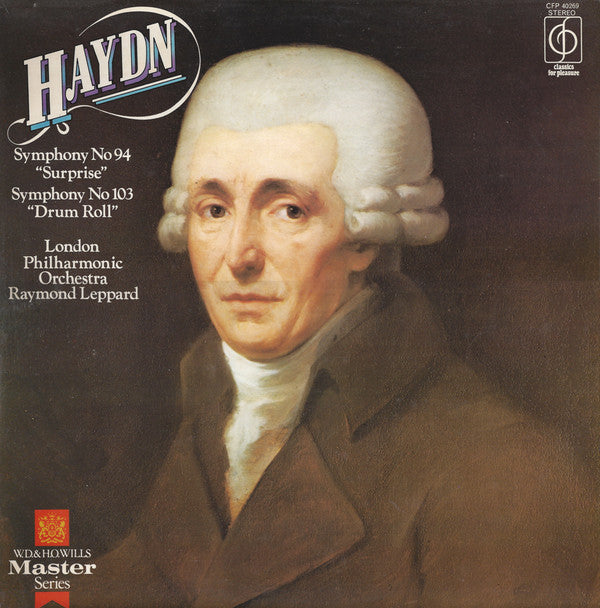 Joseph Haydn, The London Philharmonic Orchestra, Raymond Leppard : Symphony No 94 "Surprise"/ Symphony No 103 "Drum Roll" (LP)