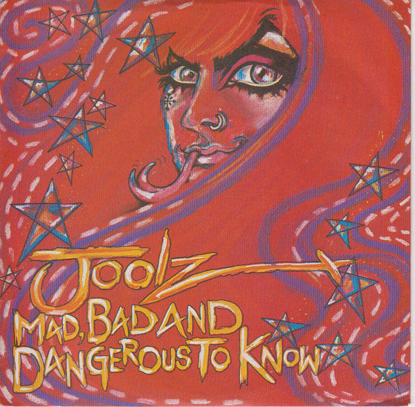 Joolz : Mad, Bad And Dangerous To Know (7")