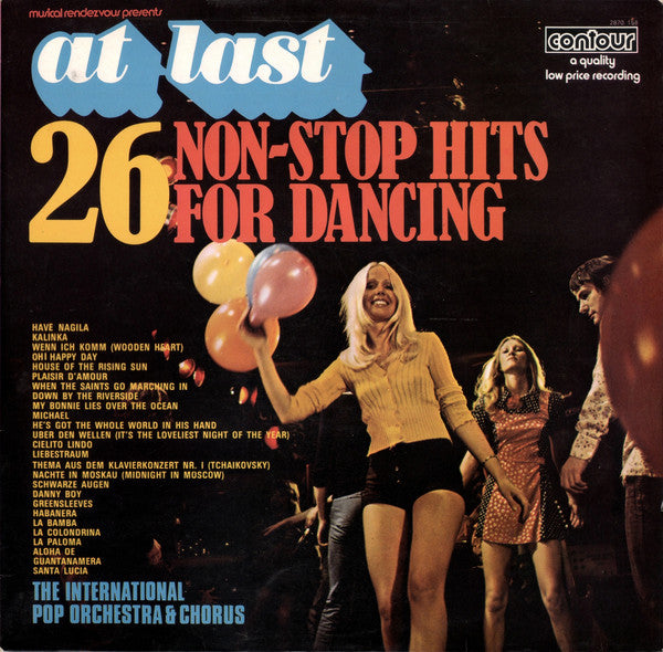 The International Pop Orchestra & Chorus : At Last - 26 Non-Stop Hits For Dancing (LP, Album)