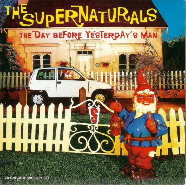The Supernaturals : The Day Before Yesterday's Man (CD, Single, CD1)