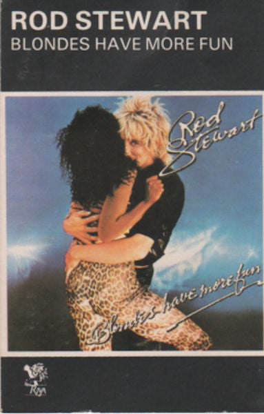 Rod Stewart : Blondes Have More Fun (Cass, Album)